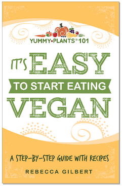 IT'S EASY TO START EATING VEGAN! YUMMY PLANTS 101