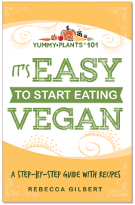 Yummy Plants It's Easy to Start Eating Vegan simple guide book